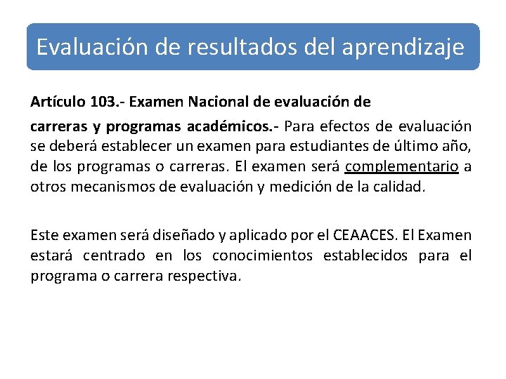 Evaluación de resultados del aprendizaje Artículo 103. - Examen Nacional de evaluación de carreras