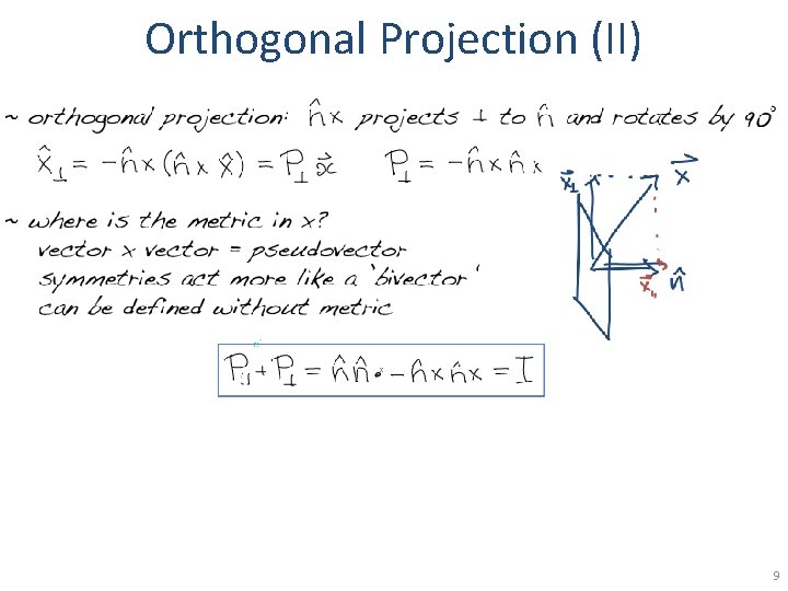 Orthogonal Projection (II) 9 