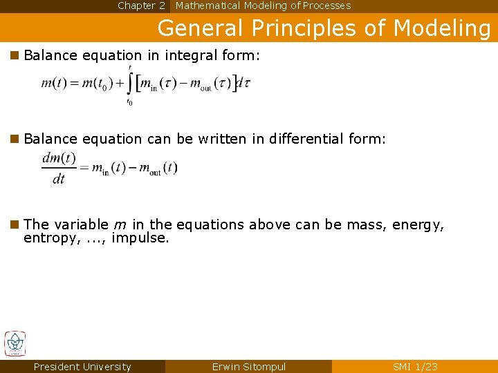 Chapter 2 Mathematical Modeling of Processes General Principles of Modeling n Balance equation in Chapter 2 Mathematical Modeling of Processes General Principles of Modeling n Balance equation in
