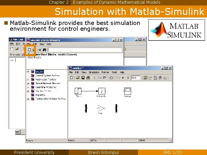 Chapter 2 Examples of Dynamic Mathematical Models Simulation with Matlab-Simulink n Matlab-Simulink provides the Chapter 2 Examples of Dynamic Mathematical Models Simulation with Matlab-Simulink n Matlab-Simulink provides the