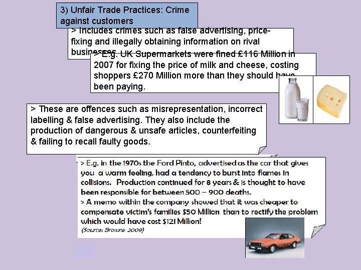 3) Unfair Trade Practices: Crime against customers > Includes crimes such as false advertising,