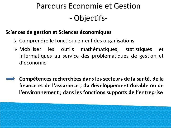 Parcours Economie et Gestion - Objectifs- Sciences de gestion et Sciences économiques Comprendre le