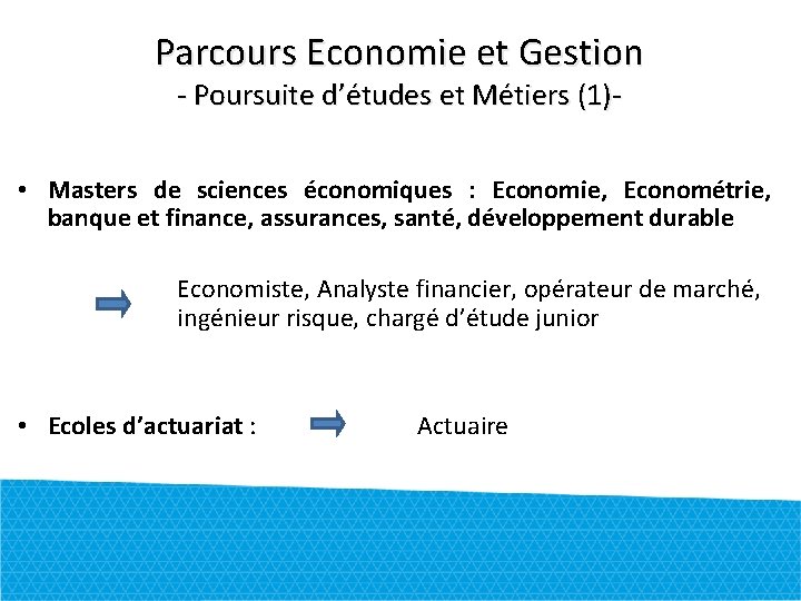 Parcours Economie et Gestion - Poursuite d’études et Métiers (1)- • Masters de sciences