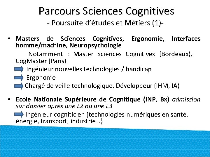  Parcours Sciences Cognitives - Poursuite d’études et Métiers (1)- • Masters de Sciences