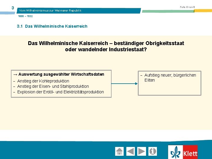 3 Folie 6 von 8 Vom Wilhelminismus zur Weimarer Republik 1888 – 1932 3.