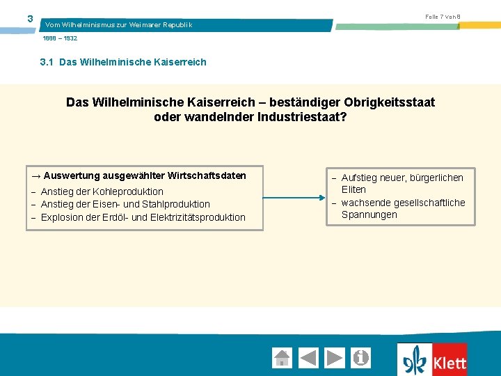 3 Folie 7 von 8 Vom Wilhelminismus zur Weimarer Republik 1888 – 1932 3.