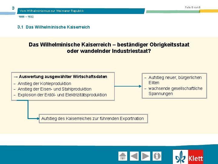 3 Folie 8 von 8 Vom Wilhelminismus zur Weimarer Republik 1888 – 1932 3.