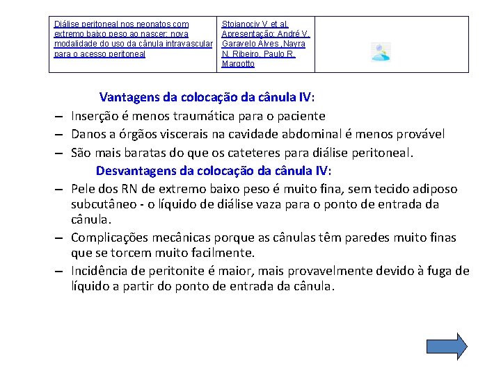 Diálise peritoneal nos neonatos com extremo baixo peso ao nascer: nova modalidade do uso