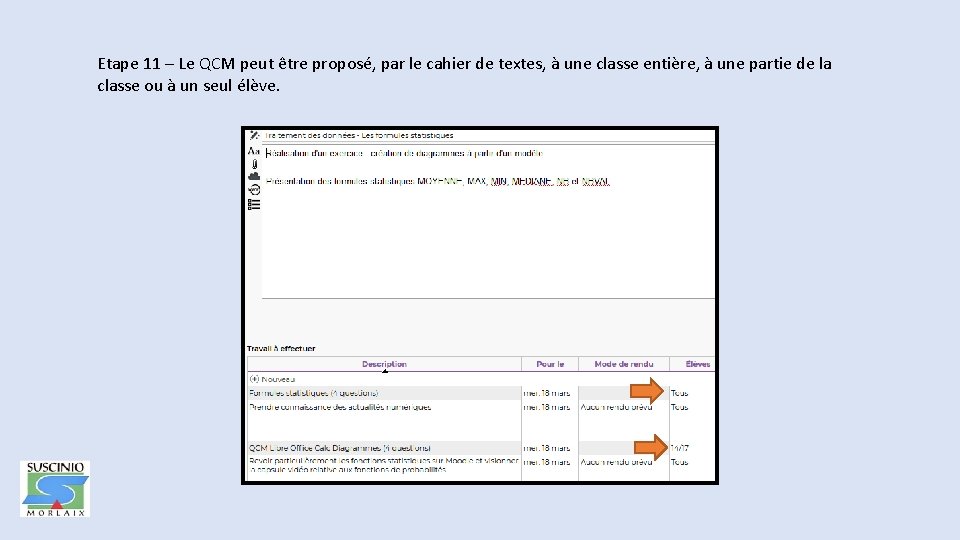 Etape 11 – Le QCM peut être proposé, par le cahier de textes, à