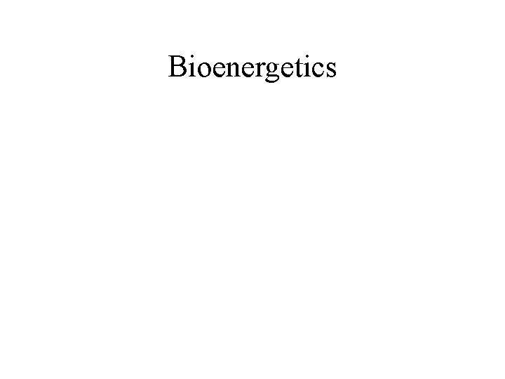 Bioenergetics 