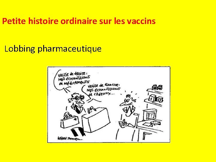 Petite histoire ordinaire sur les vaccins Lobbing pharmaceutique 