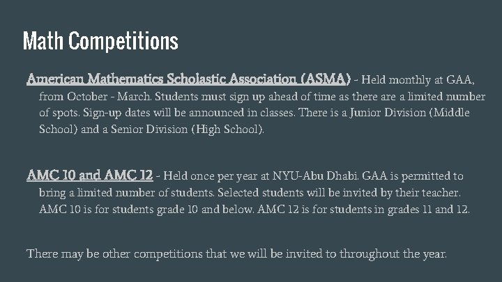 Math Competitions American Mathematics Scholastic Association (ASMA) - Held monthly at GAA, from October