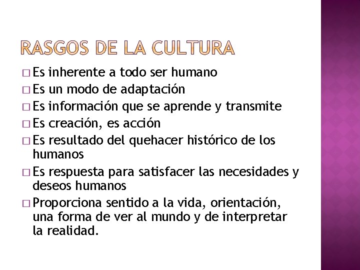 � Es inherente a todo ser humano � Es un modo de adaptación �