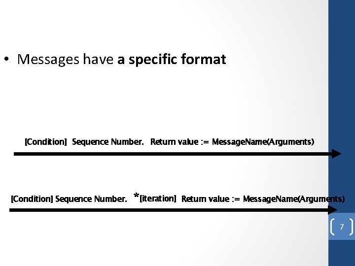  • Messages have a specific format [Condition] Sequence Number. Return value : =