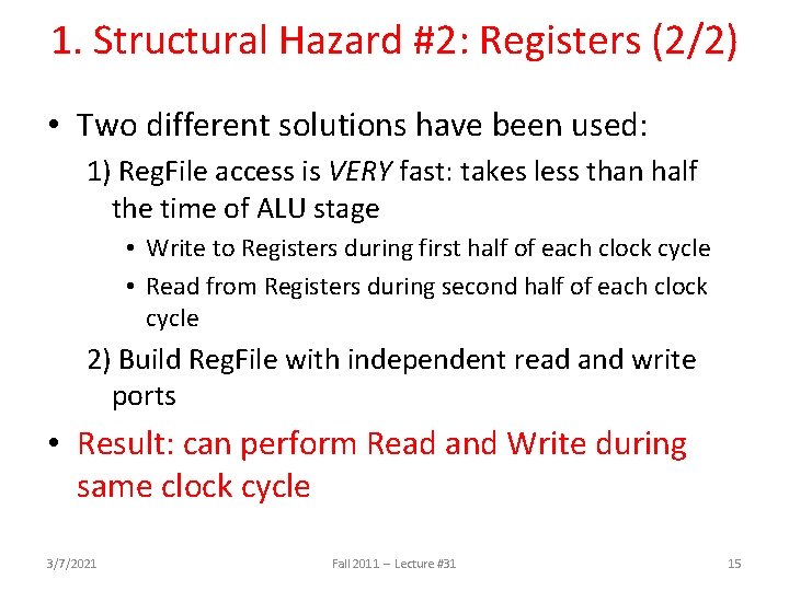 1. Structural Hazard #2: Registers (2/2) • Two different solutions have been used: 1) 1. Structural Hazard #2: Registers (2/2) • Two different solutions have been used: 1)