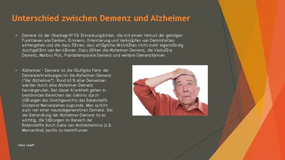 Unterschied zwischen Demenz und Alzheimer • Demenz ist der Oberbegriff für Erkrankungsbilder, die mit