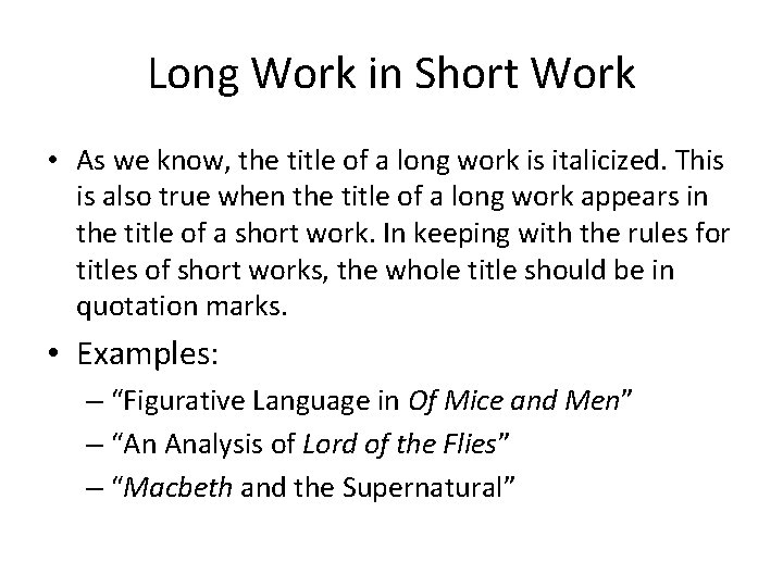 Long Work in Short Work • As we know, the title of a long