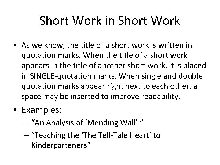 Short Work in Short Work • As we know, the title of a short
