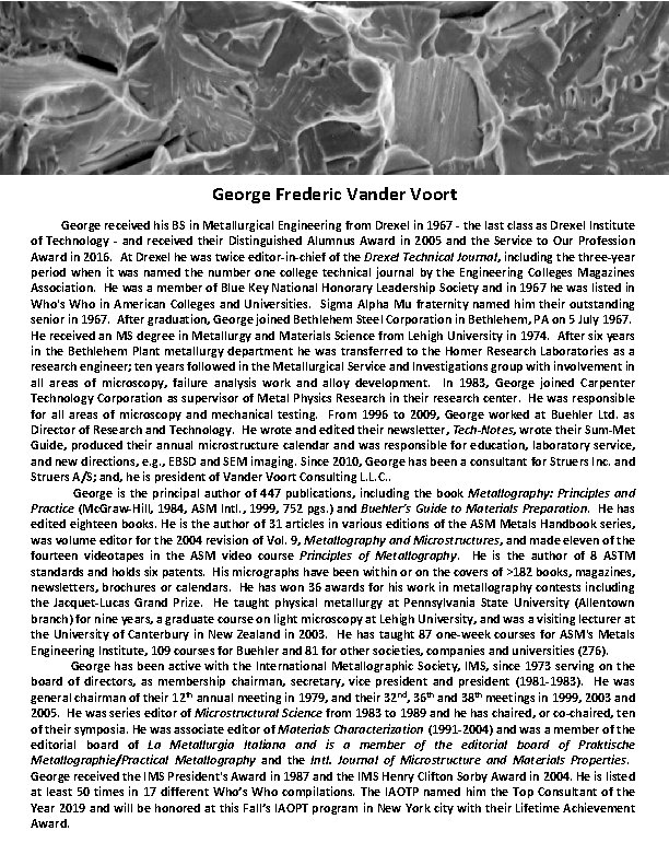 George Frederic Vander Voort George received his BS in Metallurgical Engineering from Drexel in