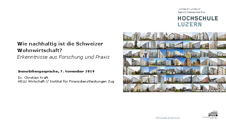Wie nachhaltig ist die Schweizer Wohnwirtschaft? Erkenntnisse aus Forschung und Praxis Immobiliengespräche, 7. November