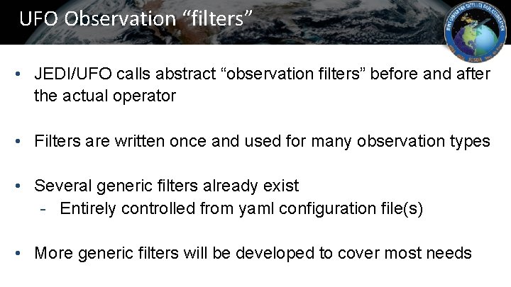 UFO Observation “filters” • JEDI/UFO calls abstract “observation filters” before and after the actual
