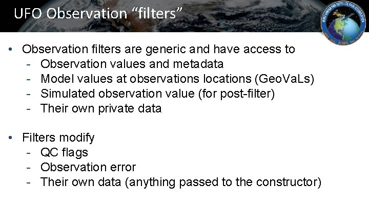 UFO Observation “filters” • Observation filters are generic and have access to - Observation