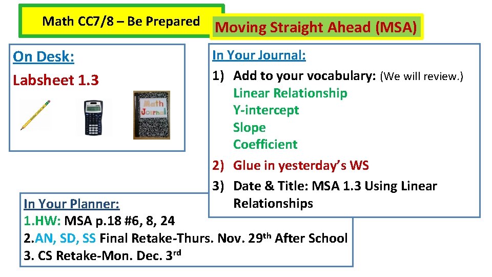 Math CC 7/8 – Be Prepared On Desk: Labsheet 1. 3 Moving Straight Ahead