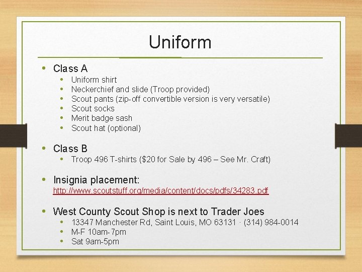 Uniform • Class A • • • Uniform shirt Neckerchief and slide (Troop provided)