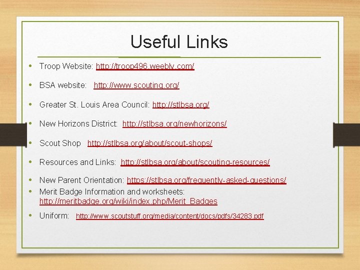 Useful Links • Troop Website: http: //troop 496. weebly. com/ • BSA website: http: