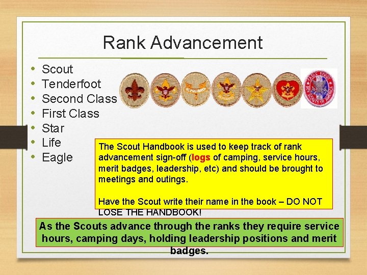 Rank Advancement • • Scout Tenderfoot Second Class First Class Star Life The Scout