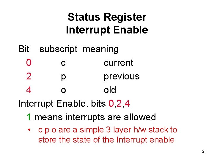 Status Register Interrupt Enable Bit subscript meaning 0 c current 2 p previous 4