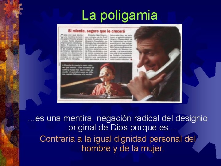 La poligamia . . . es una mentira, negación radical designio original de Dios