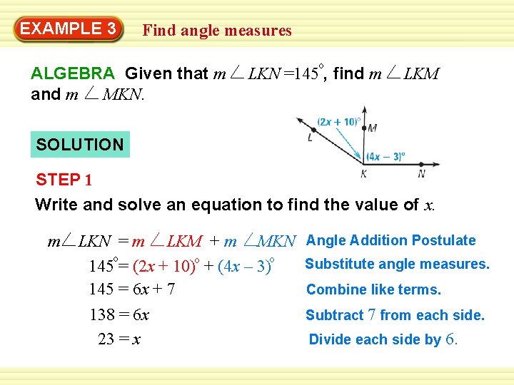 EXAMPLE 3 Find angle measures ALGEBRA Given that m and m MKN. o LKN