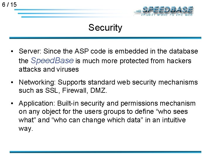 6 / 15 Security • Server: Since the ASP code is embedded in the