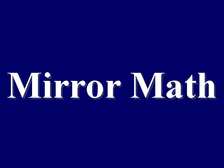 Mirror Math 