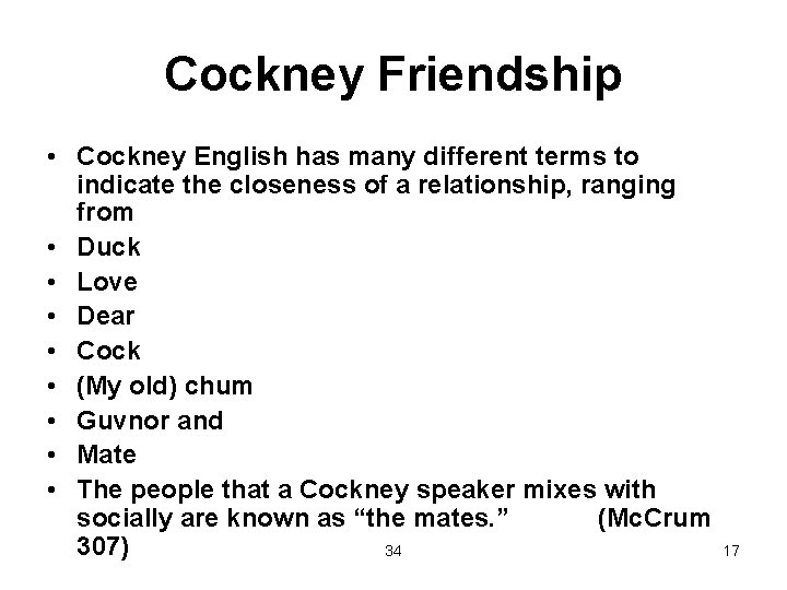 Cockney Friendship • Cockney English has many different terms to indicate the closeness of