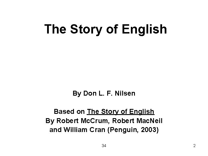 The Story of English By Don L. F. Nilsen Based on The Story of