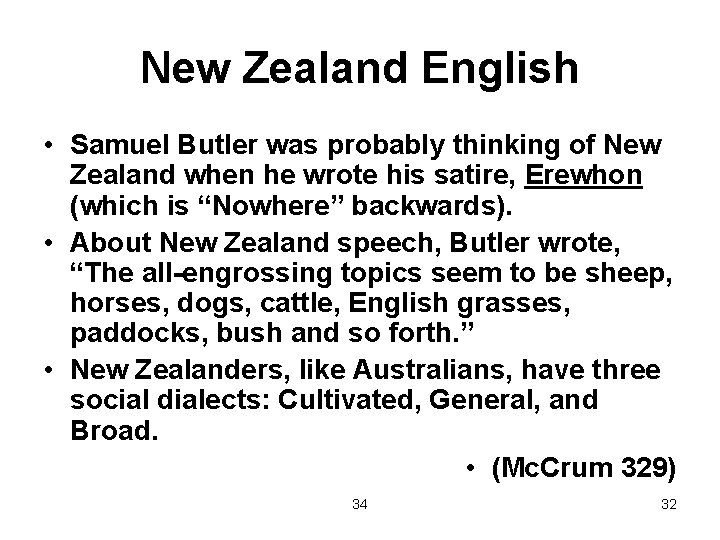 New Zealand English • Samuel Butler was probably thinking of New Zealand when he