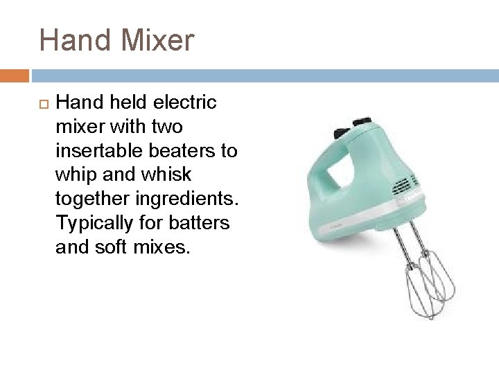 Hand Mixer Hand held electric mixer with two insertable beaters to whip and whisk