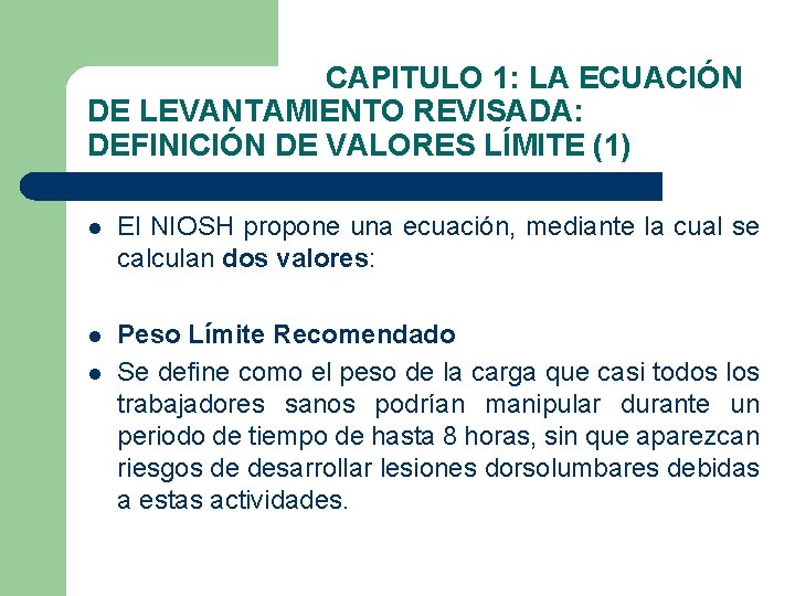 CAPITULO 1: LA ECUACIÓN DE LEVANTAMIENTO REVISADA: DEFINICIÓN DE VALORES LÍMITE (1) l El