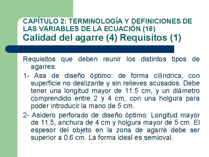 CAPÍTULO 2: TERMINOLOGÍA Y DEFINICIONES DE LAS VARIABLES DE LA ECUACIÓN (16) Calidad del