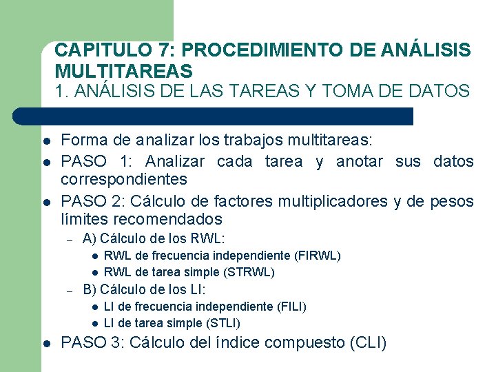 CAPITULO 7: PROCEDIMIENTO DE ANÁLISIS MULTITAREAS 1. ANÁLISIS DE LAS TAREAS Y TOMA DE