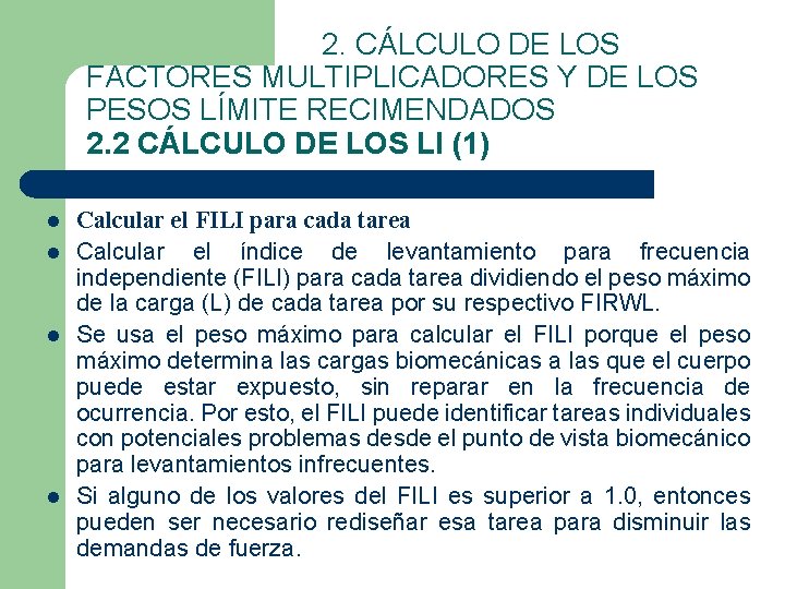 2. CÁLCULO DE LOS FACTORES MULTIPLICADORES Y DE LOS PESOS LÍMITE RECIMENDADOS 2. 2
