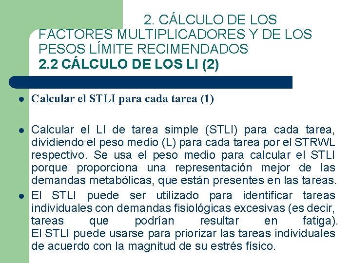 2. CÁLCULO DE LOS FACTORES MULTIPLICADORES Y DE LOS PESOS LÍMITE RECIMENDADOS 2. 2