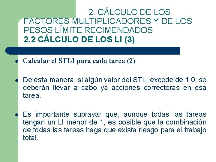 2. CÁLCULO DE LOS FACTORES MULTIPLICADORES Y DE LOS PESOS LÍMITE RECIMENDADOS 2. 2