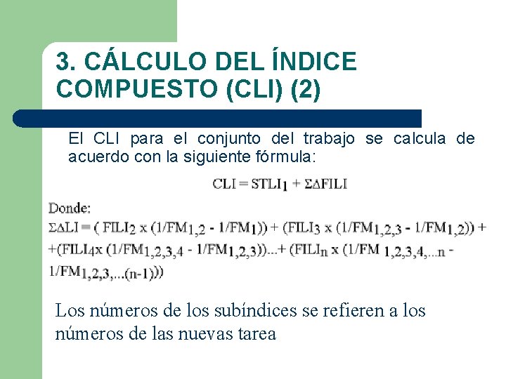3. CÁLCULO DEL ÍNDICE COMPUESTO (CLI) (2) El CLI para el conjunto del trabajo