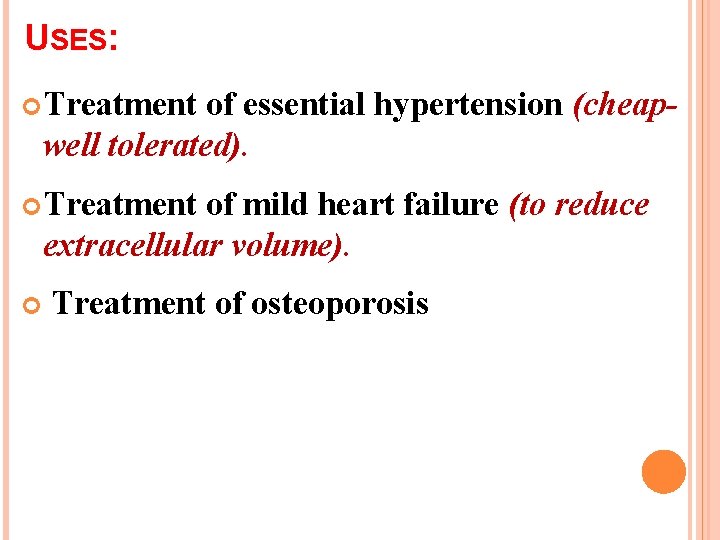 USES: Treatment of essential hypertension (cheapwell tolerated). Treatment of mild heart failure (to reduce