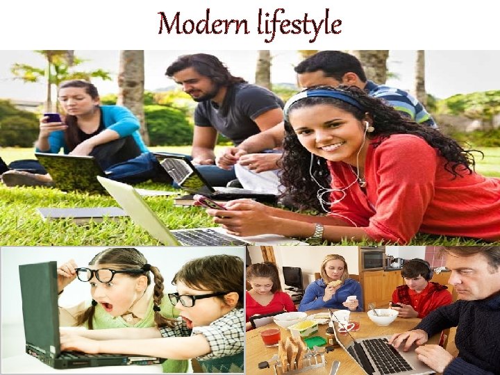 Modern lifestyle 