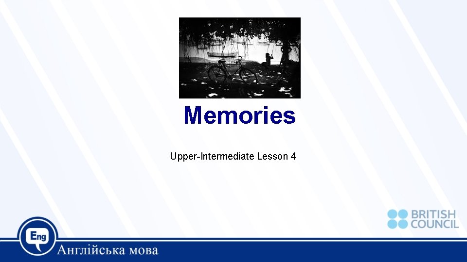 Memories Upper-Intermediate Lesson 4 