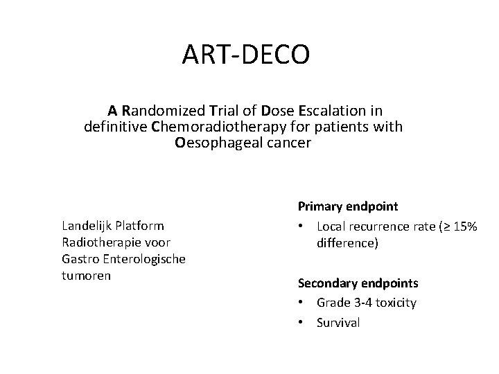 ART-DECO A Randomized Trial of Dose Escalation in definitive Chemoradiotherapy for patients with Oesophageal